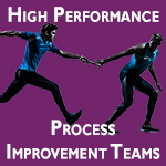 High Performance Process Improvement Teams